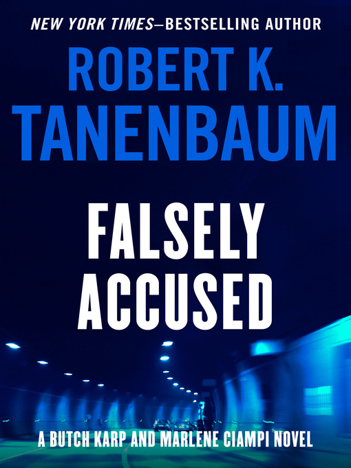 Title details for Falsely Accused by Robert K. Tanenbaum - Wait list